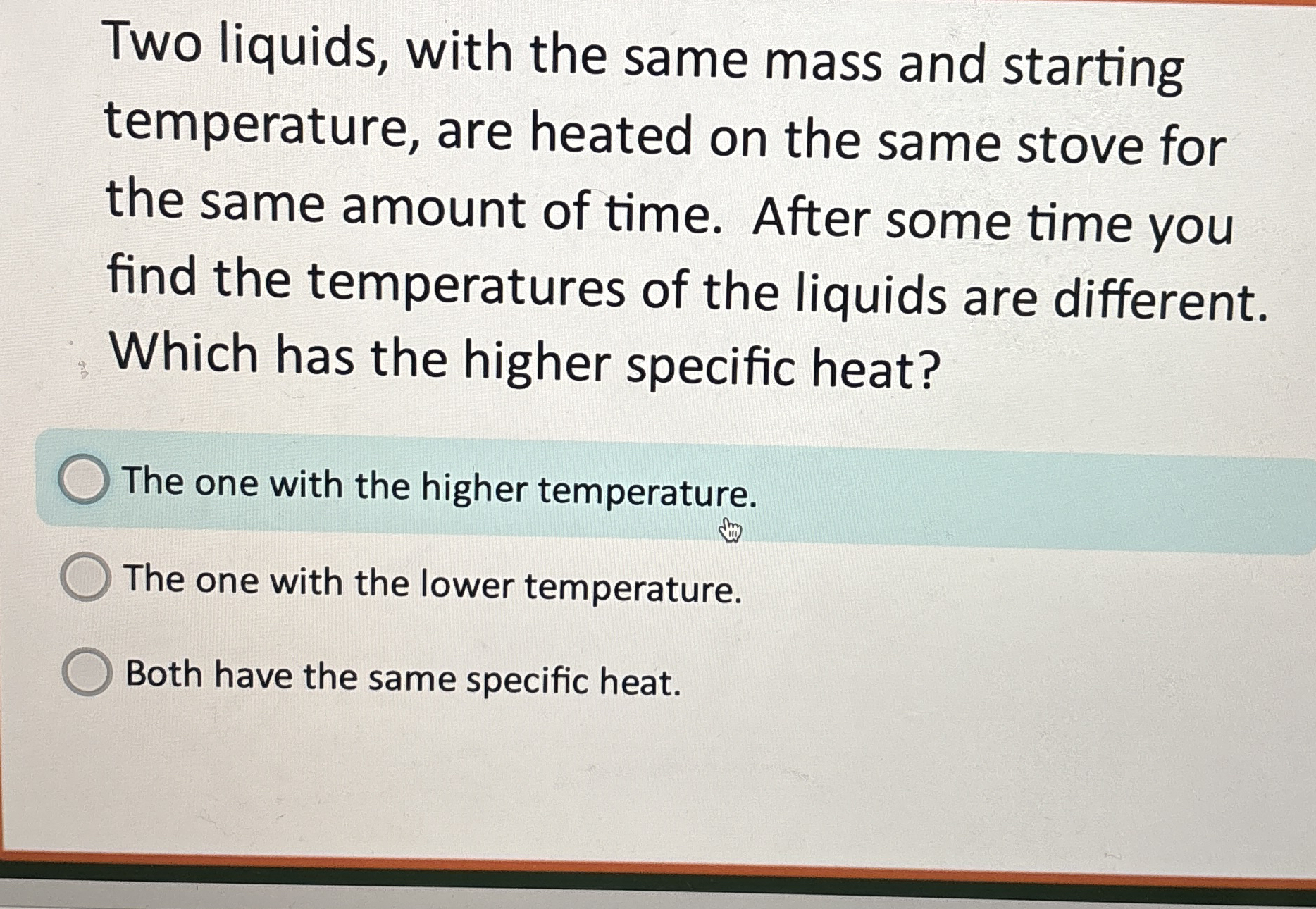 Two liquids, with the same mass and starting