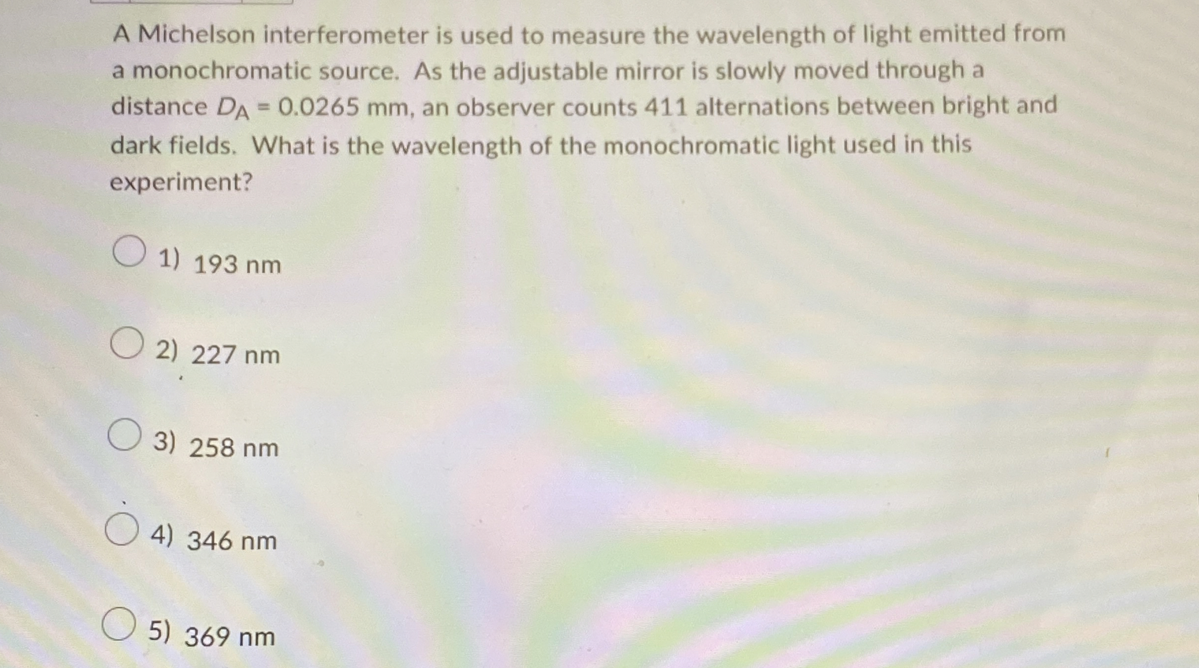 A Michelson interferometer is used to measure the