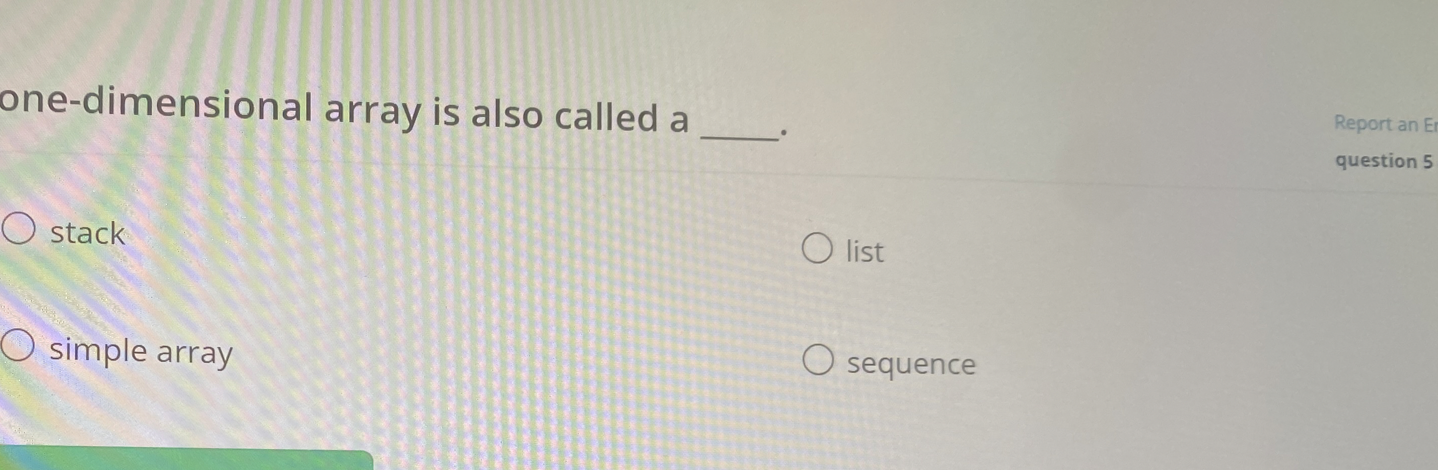 one - dimensional array is also called a q ,