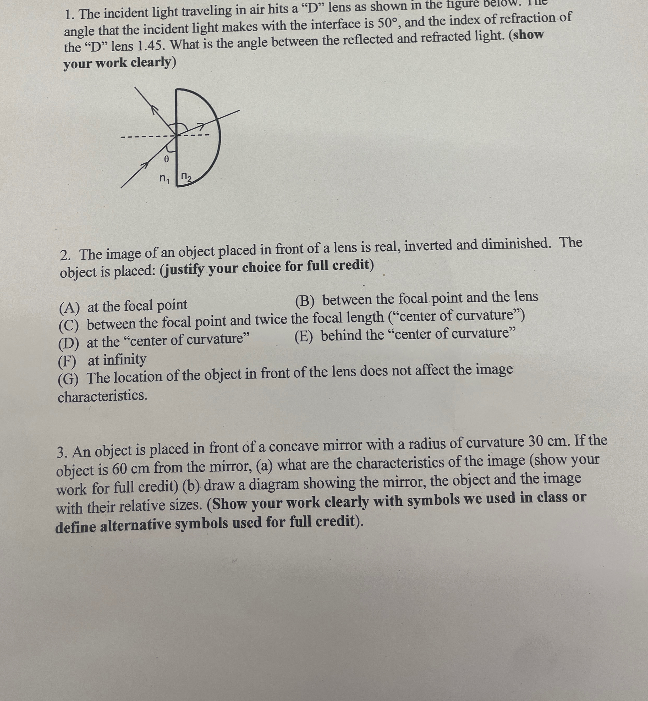 The incident light traveling in air hits a " D "