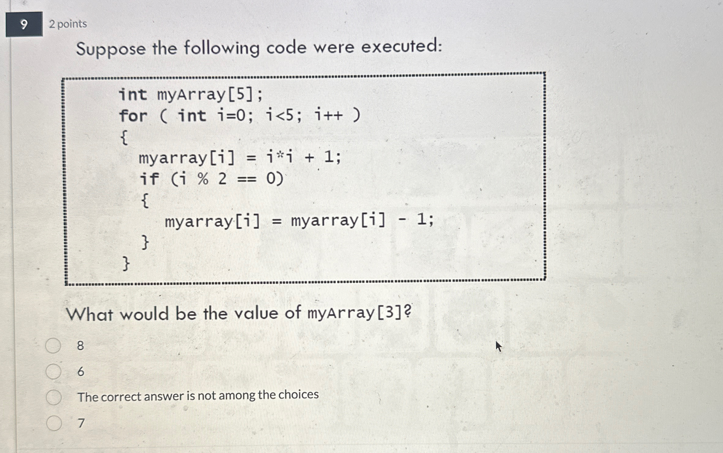 9 2 points Suppose the following code were