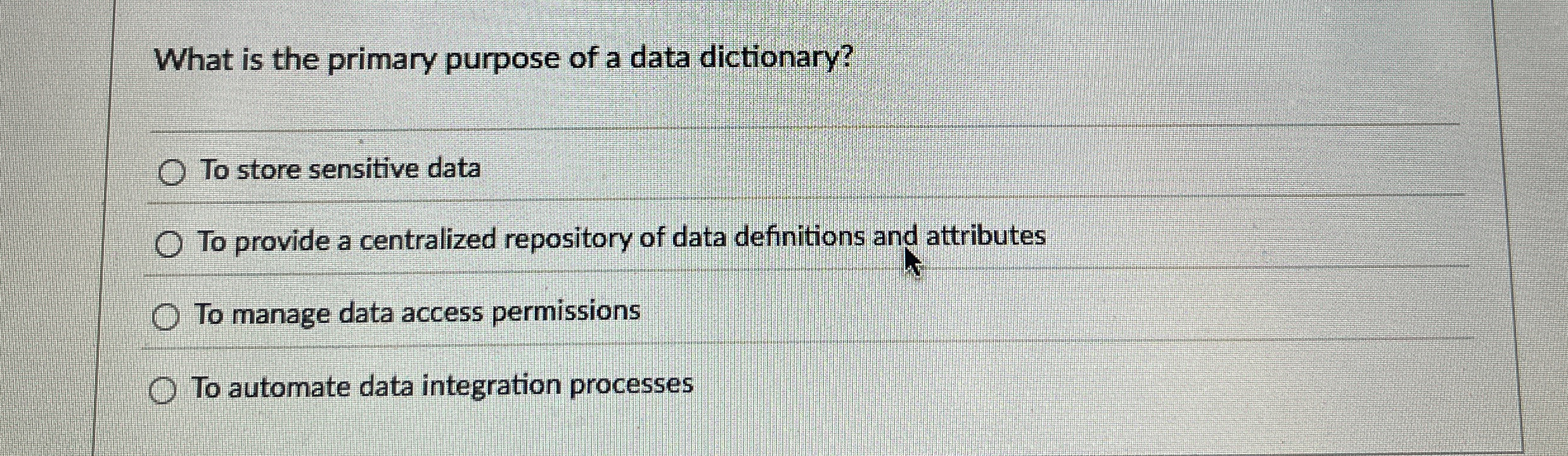 What is the primary purpose of a data dictionary?