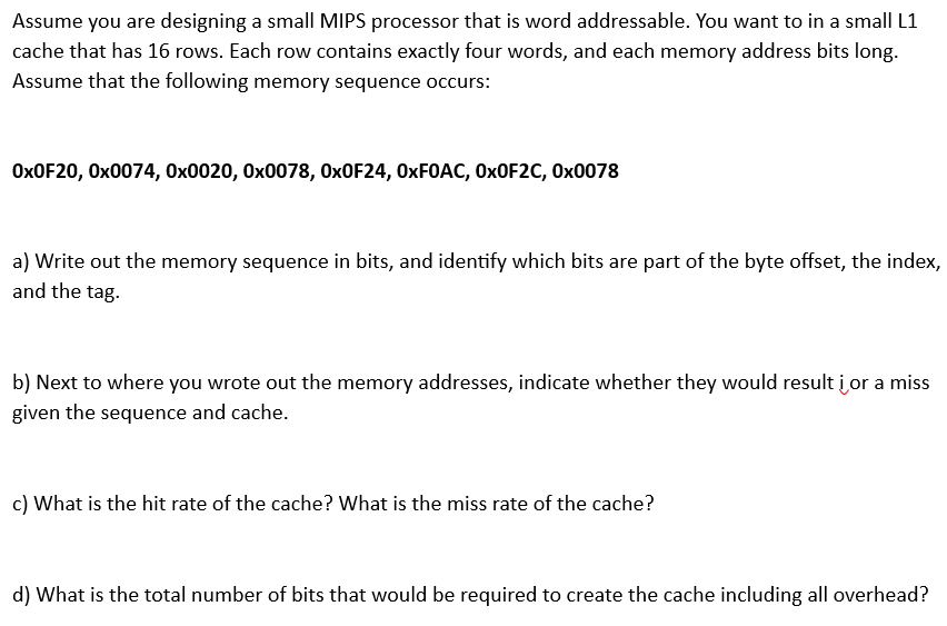 Assume you are designing a small MIPS processor