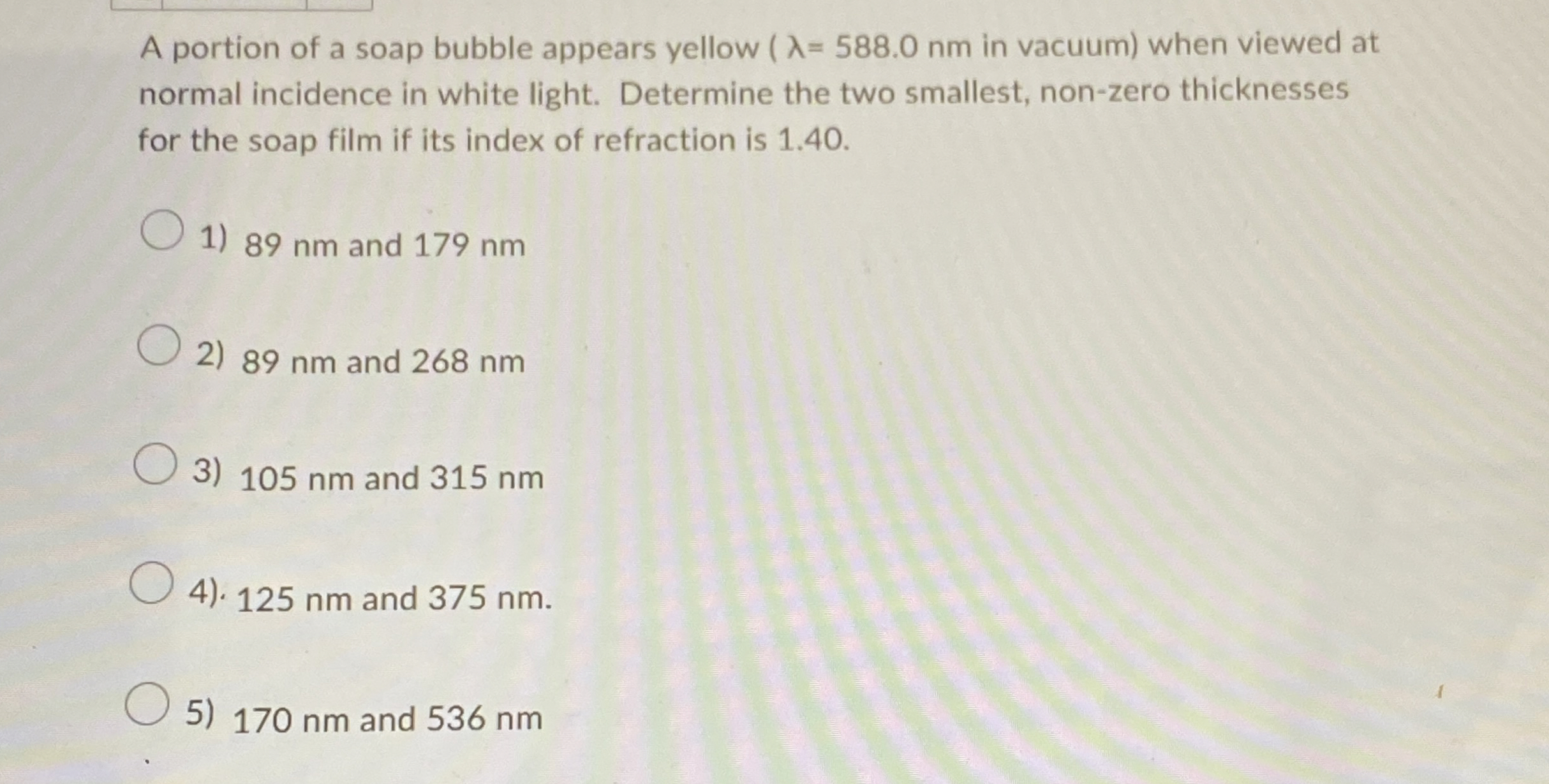 A portion of a soap bubble appears yellow ( = 5 8