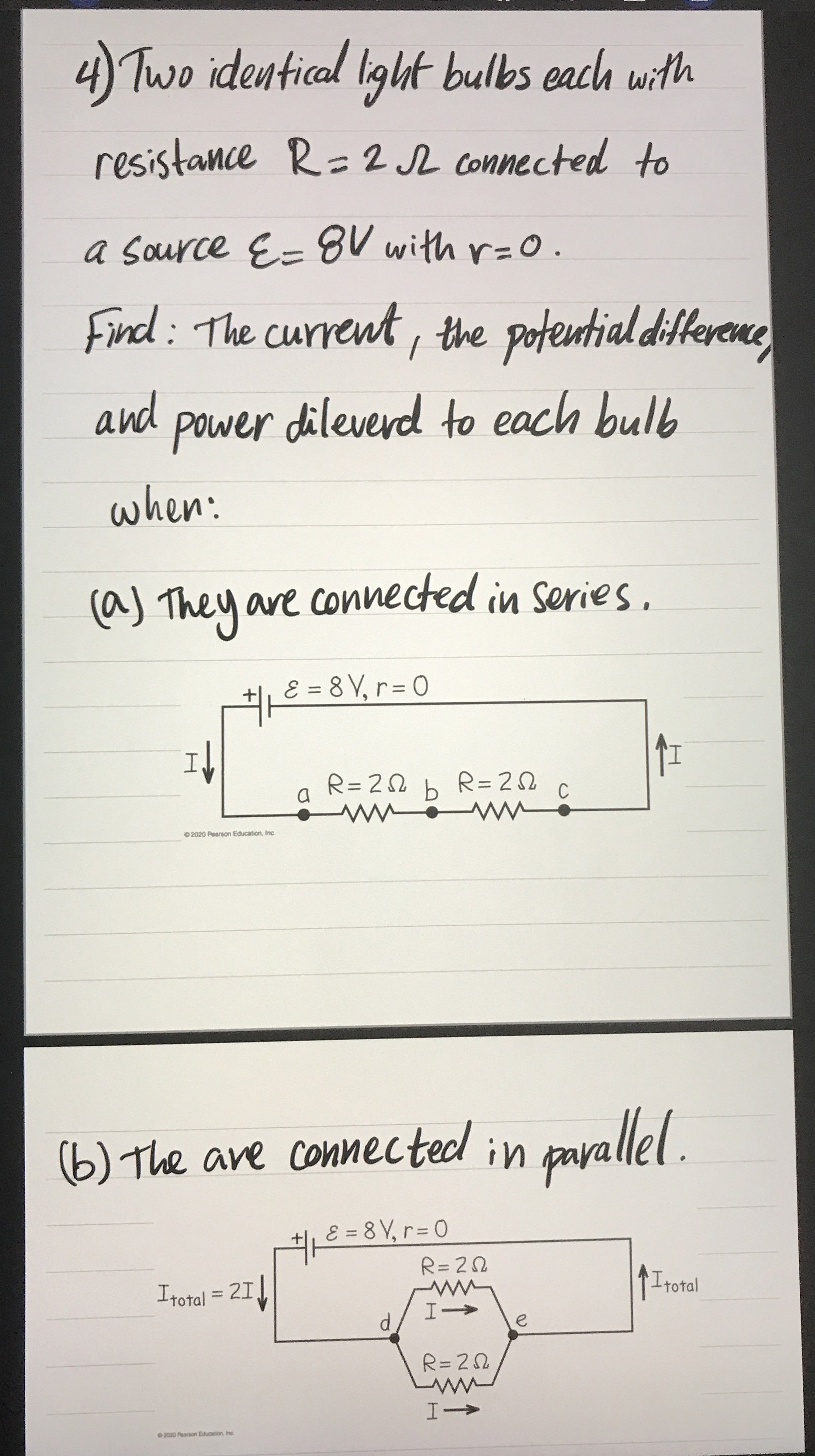 Two identical light bulbs each with resistance R