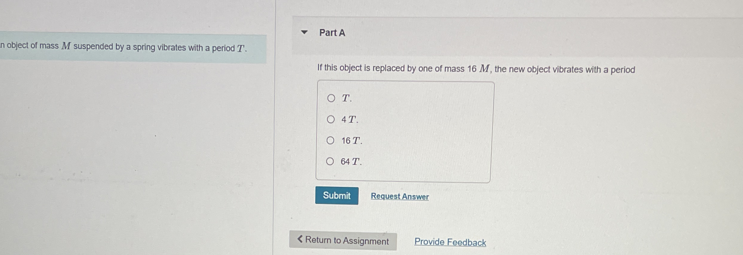 Part A n object of mass M suspended by a spring