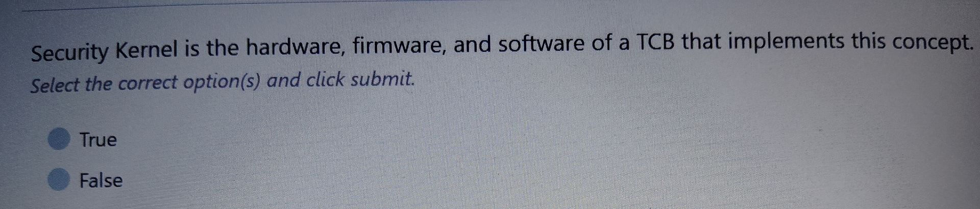 Security Kernel is the hardware, firmware, and