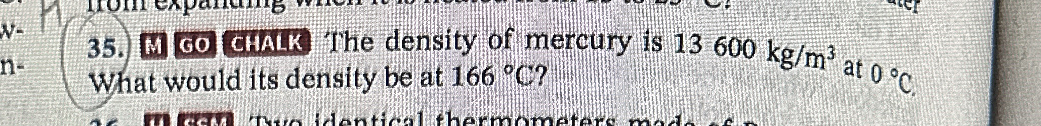 M GO CHALK The density of mercury is 1 3 6 0 0 k