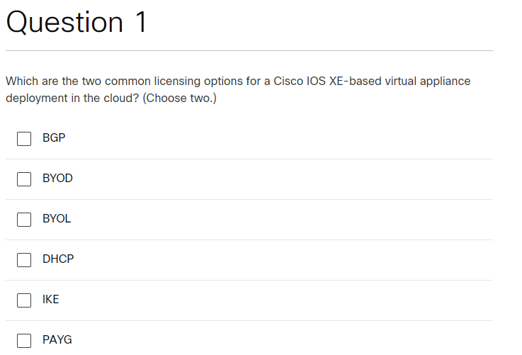 Question 1 Which are the two common licensing