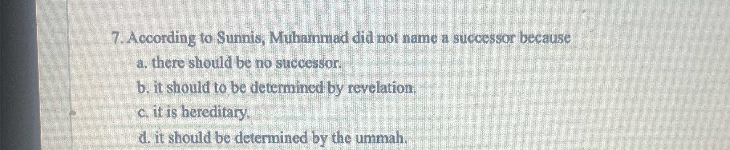 According to Sunnis, Muhammad did not name a