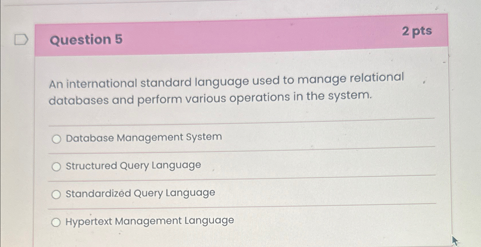 Question 5 2 pts An international standard