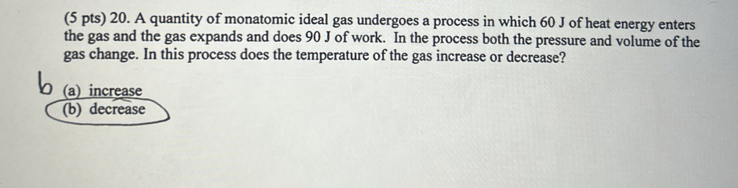 ( 5 pts ) 2 0 . A quantity of monatomic ideal gas
