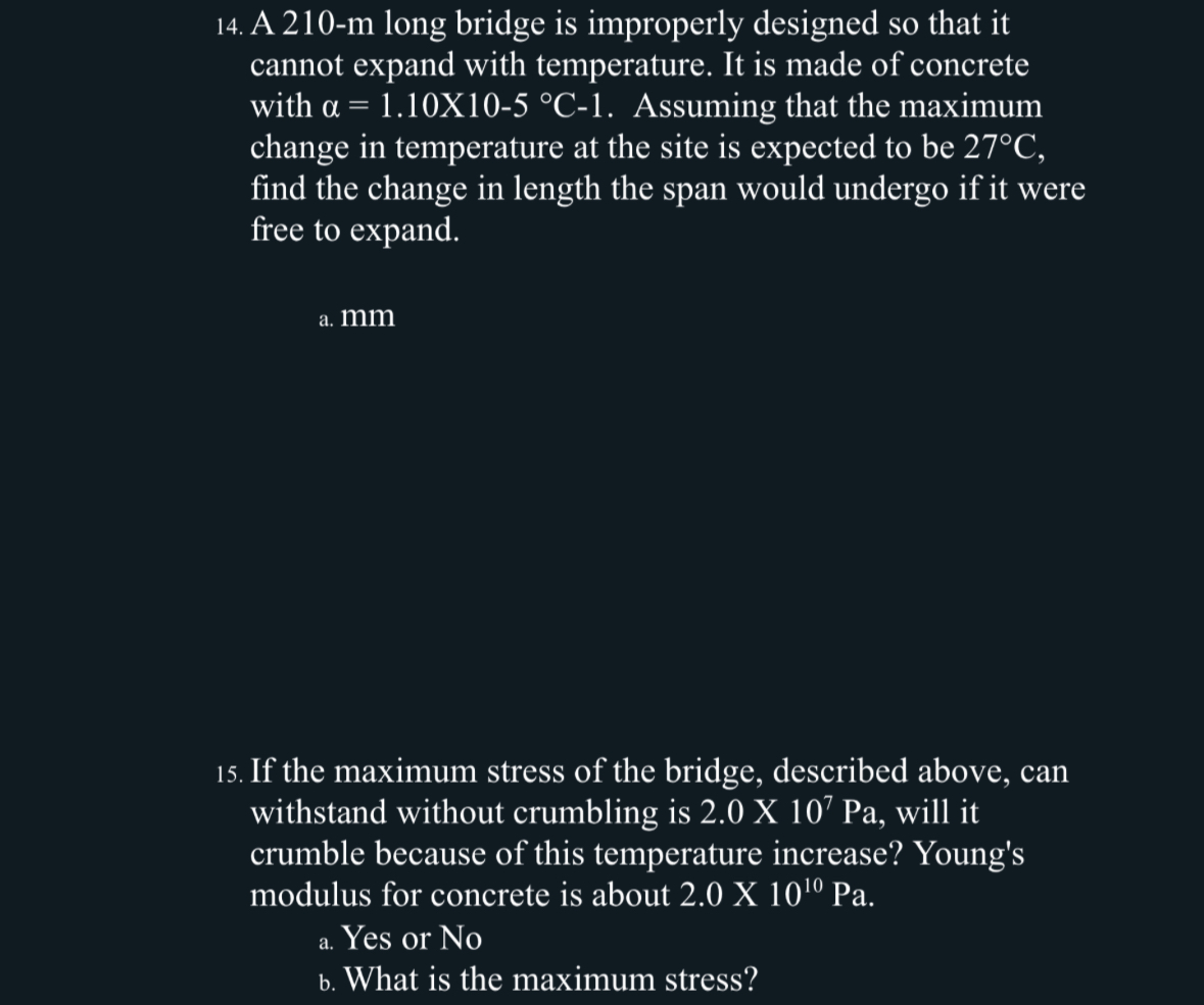 A 2 1 0 - m long bridge is improperly designed so