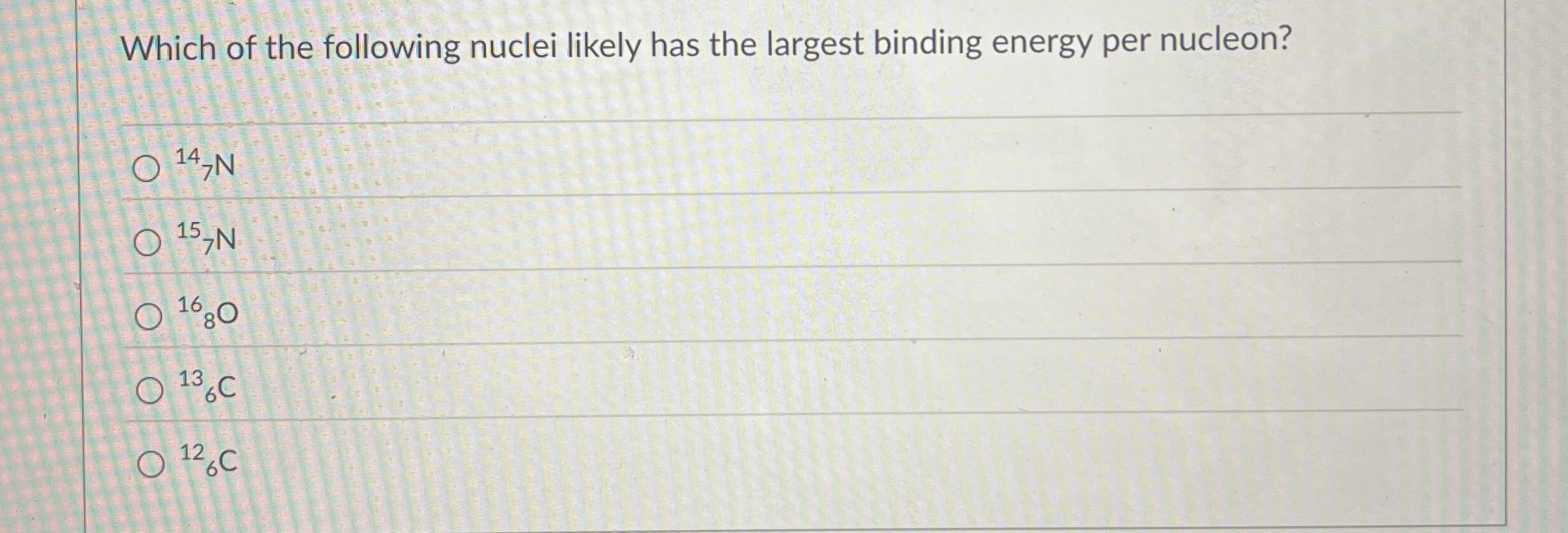 Which of the following nuclei likely has the