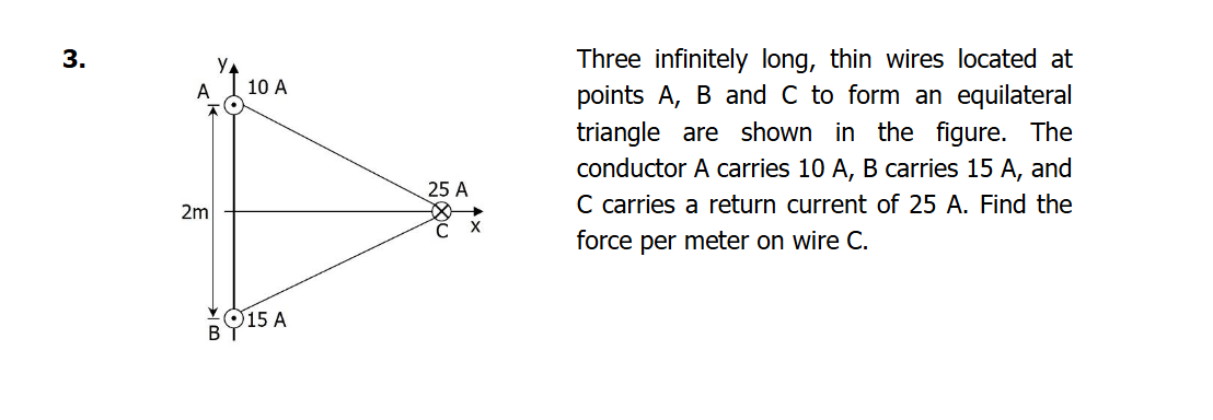 3 . Three infinitely long, thin wires located at