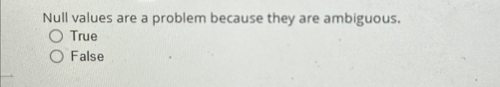 Null values are a problem because they are