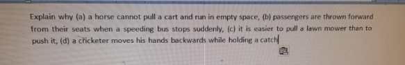 Explain why ( a ) a horse cannot pull a cart and