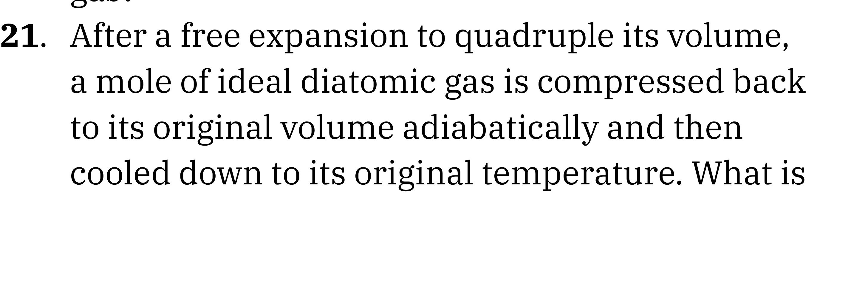 After a free expansion to quadruple its volume, a
