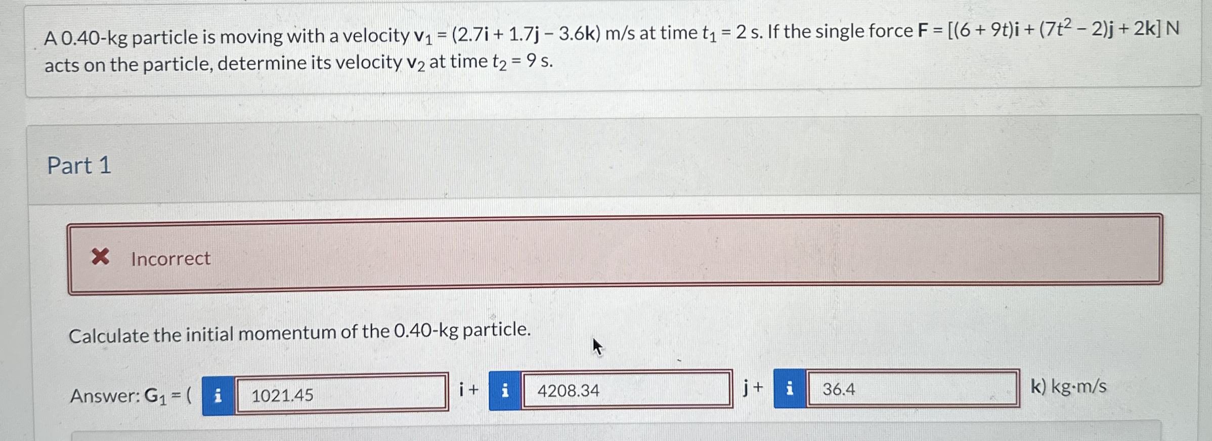 A 0 . 4 0 - kg particle is moving with a velocity