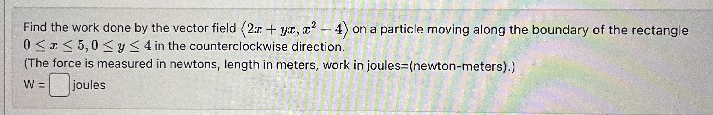 Find the work done by the vector field ( : 2 x +