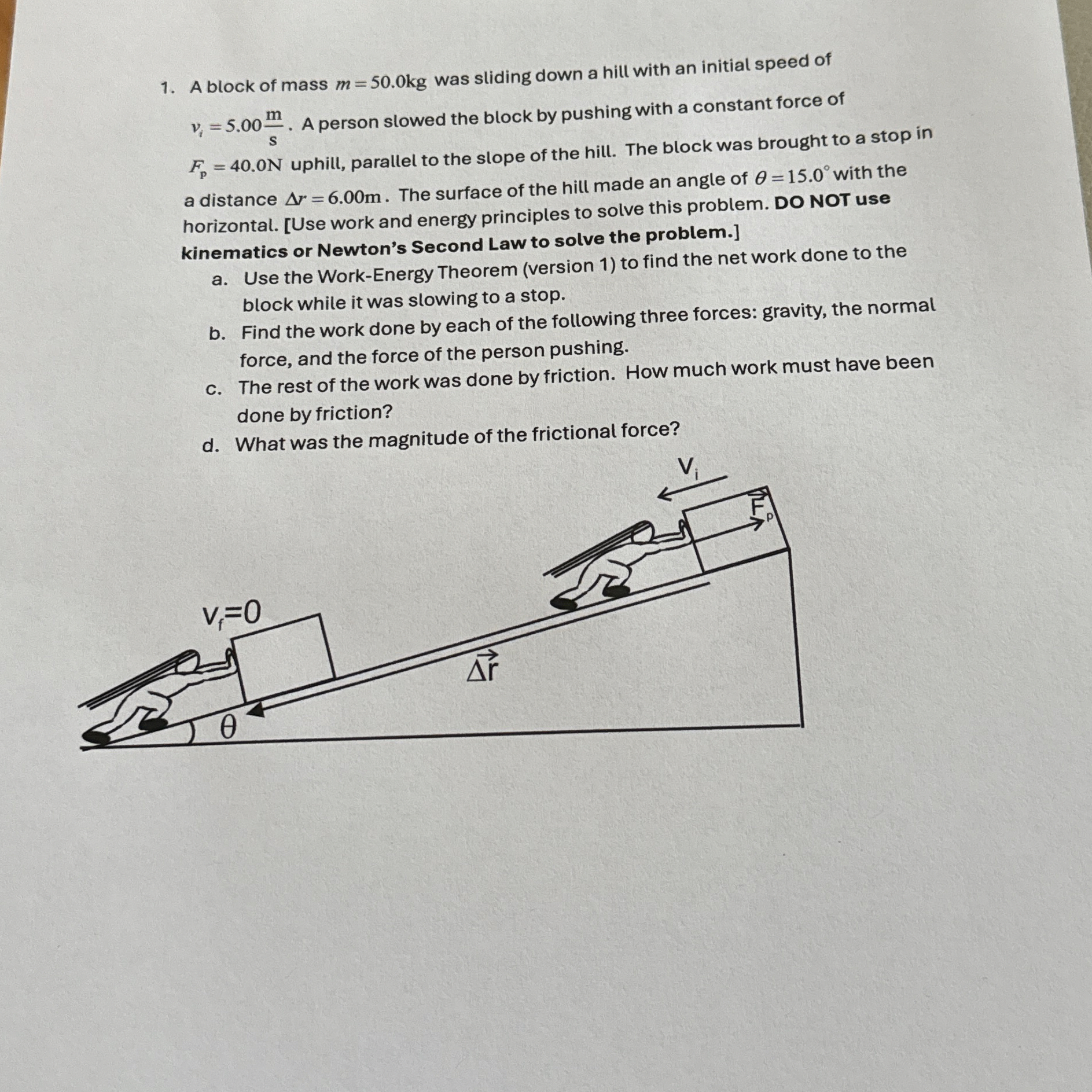 A block of mass m = 5 0 . 0 k g was sliding down