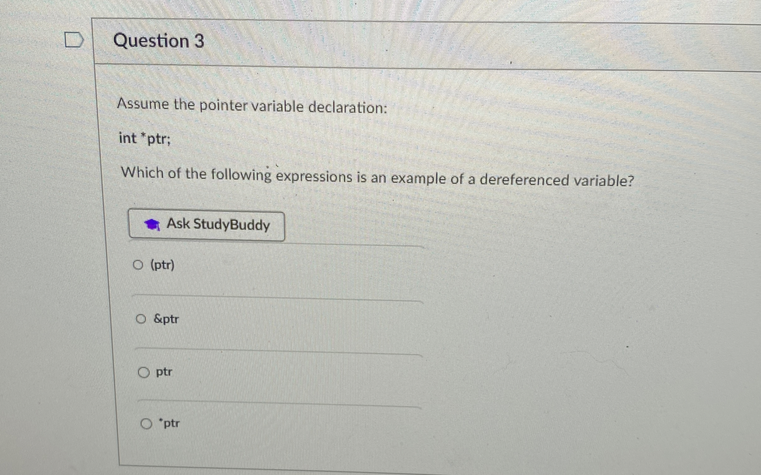 Question 3 Assume the pointer variable