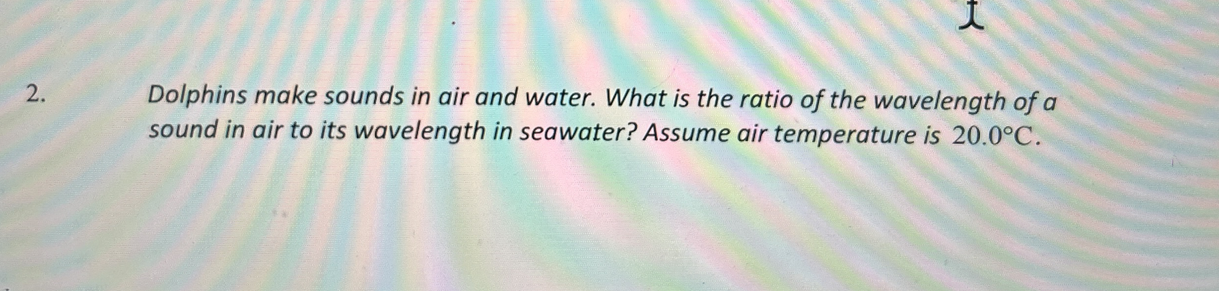 Dolphins make sounds in air and water. What is