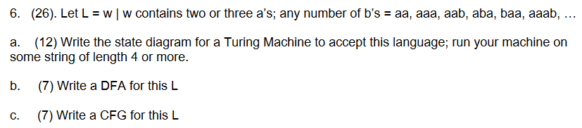 ( 2 6 ) . Let L = w | w contains two or three a '