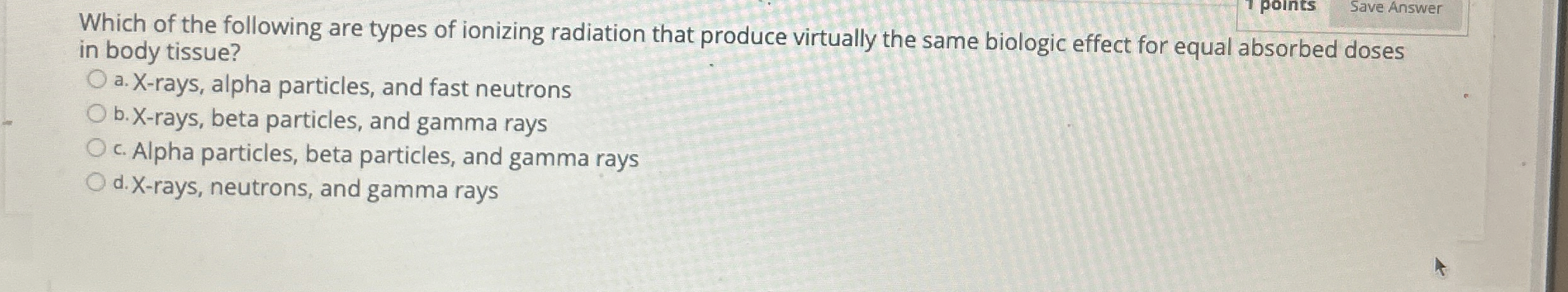 Which of the following are types of ionizing