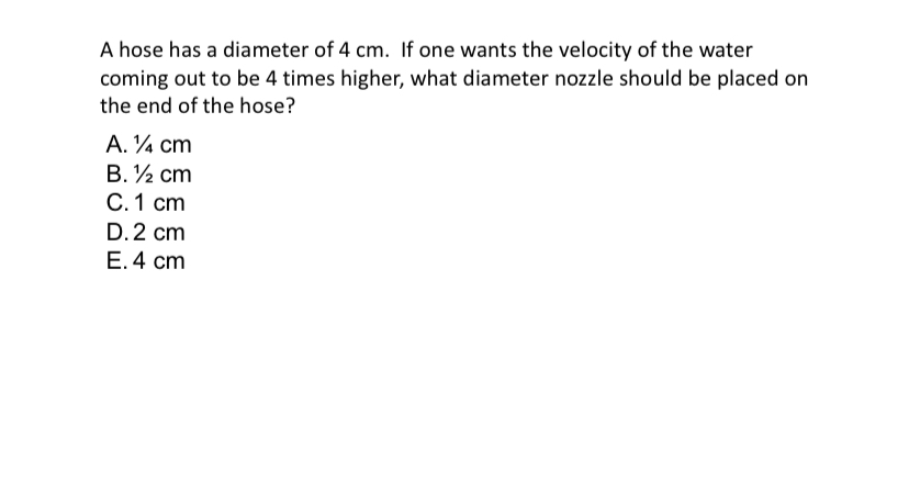 A hose has a diameter of 4 cm . If one wants the