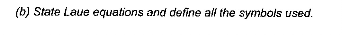( b ) State Laue equations and define all the