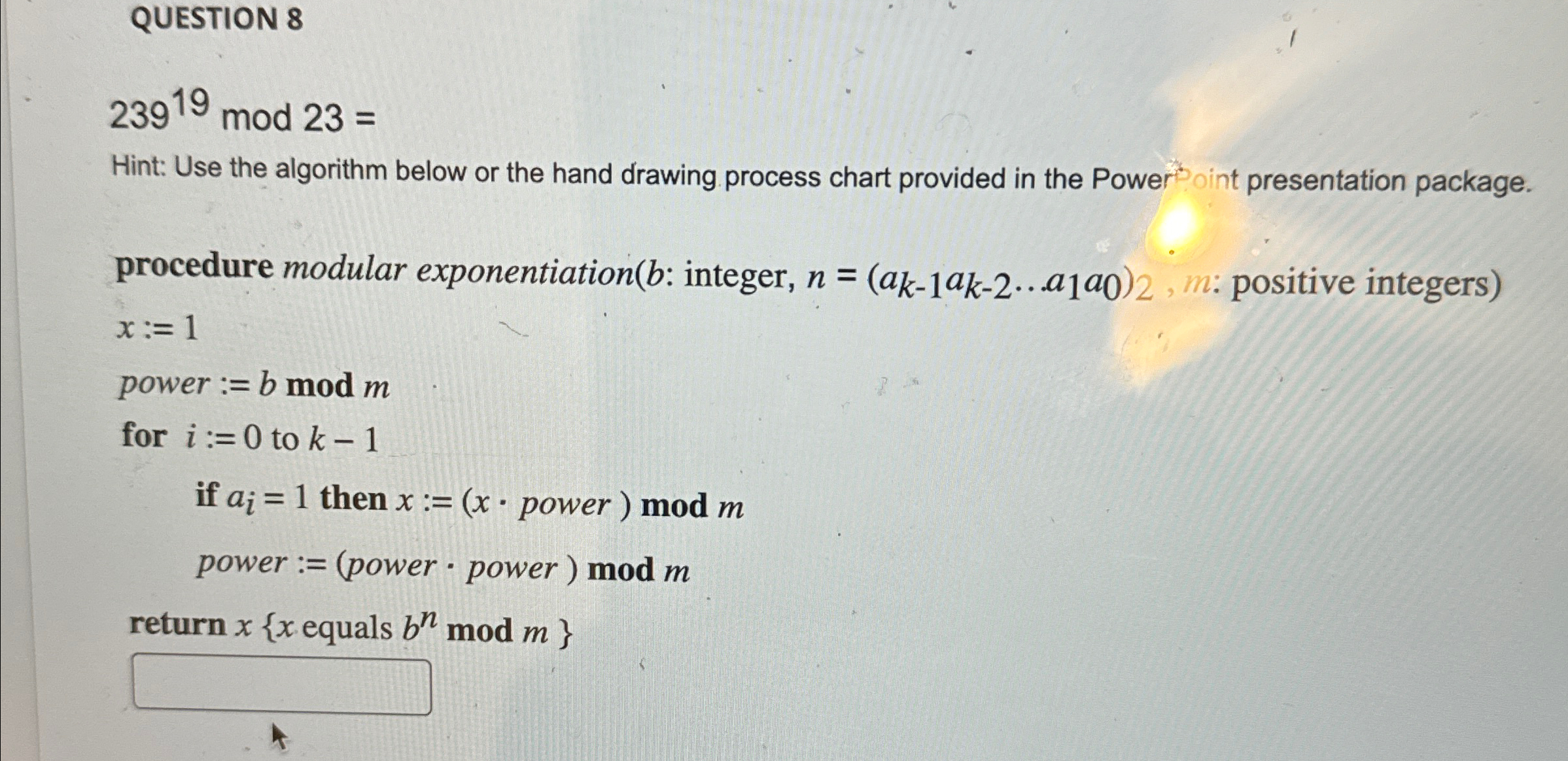 QUESTION 8 2 3 9 1 9 mod 2 3 = Hint: Use the