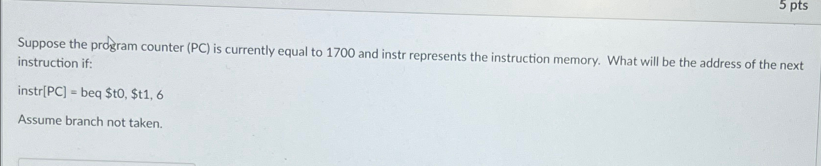 Suppose the proyram counter ( PC ) is currently