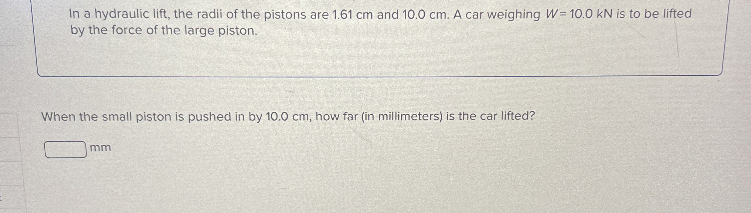 In a hydraulic lift, the radii of the pistons are