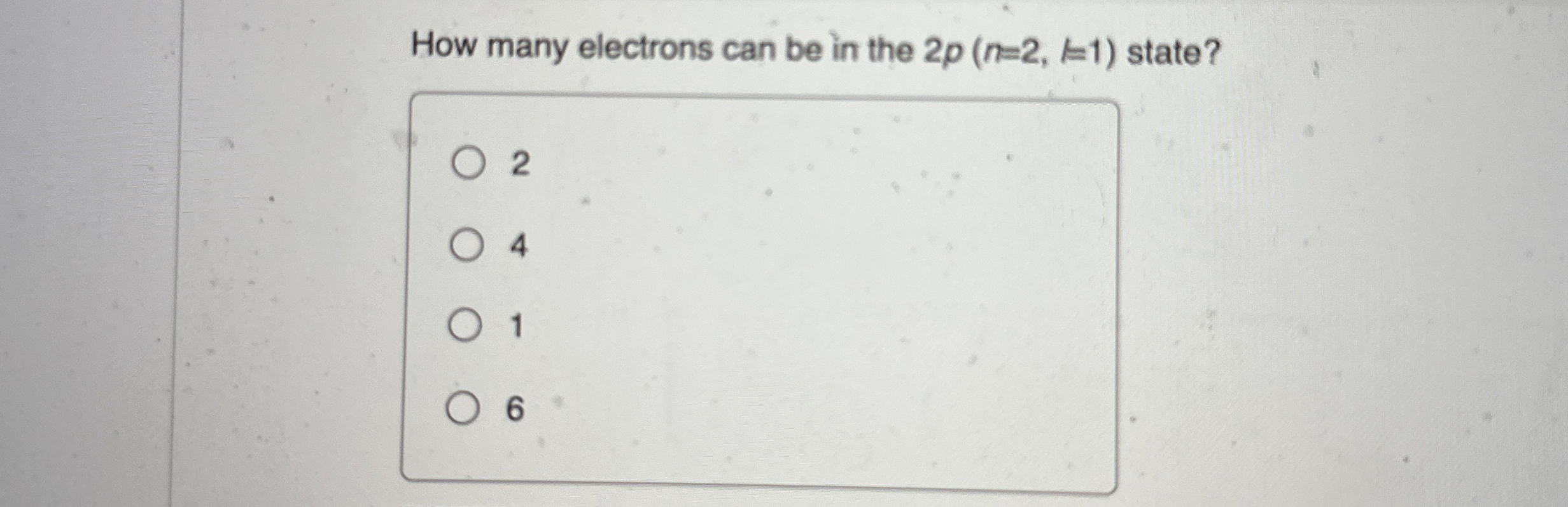 How many electrons can be in the ) = 2 , 1 = ( 1