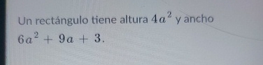 Un rect ngulo tiene altura 4 a 2 y ancho 6 a 2 +