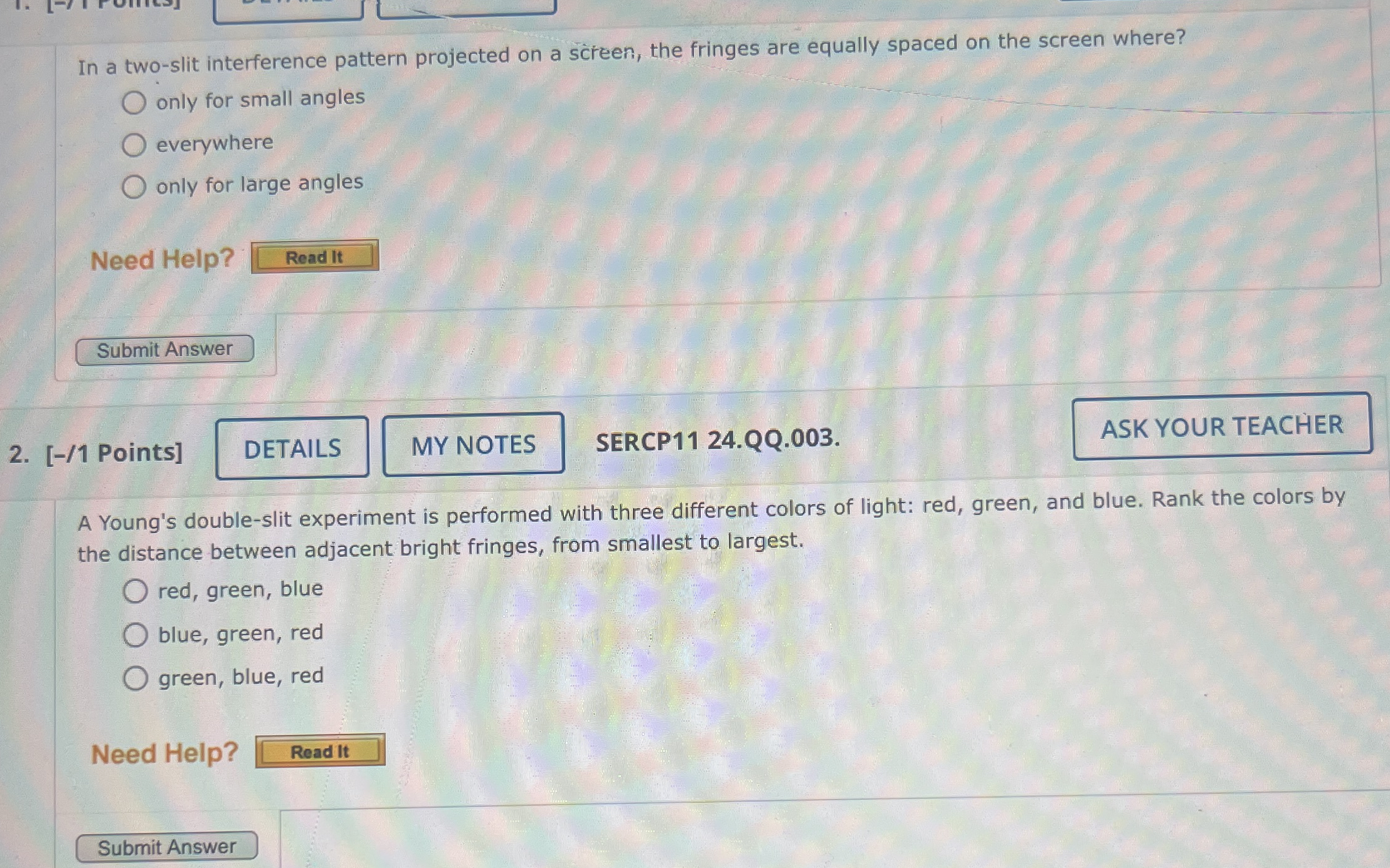 In a two - slit interference pattern projected on