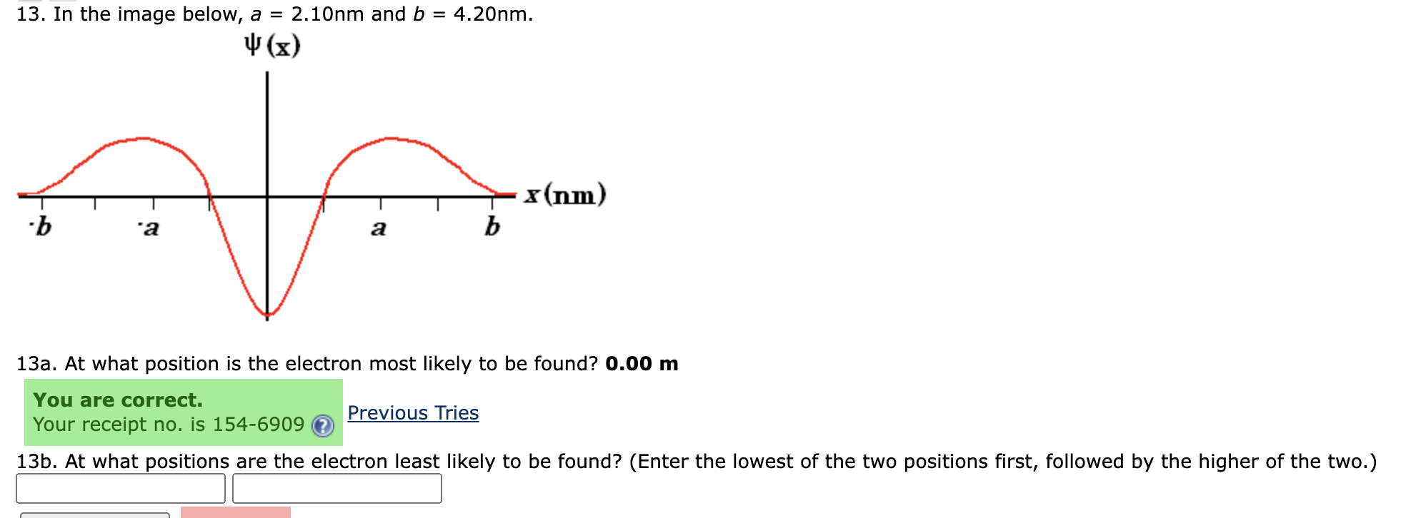  13. In the image below, \( a=2.10\mathrm{~nm}\) and \( b=4.20\mathrm{~nm}\). Ill