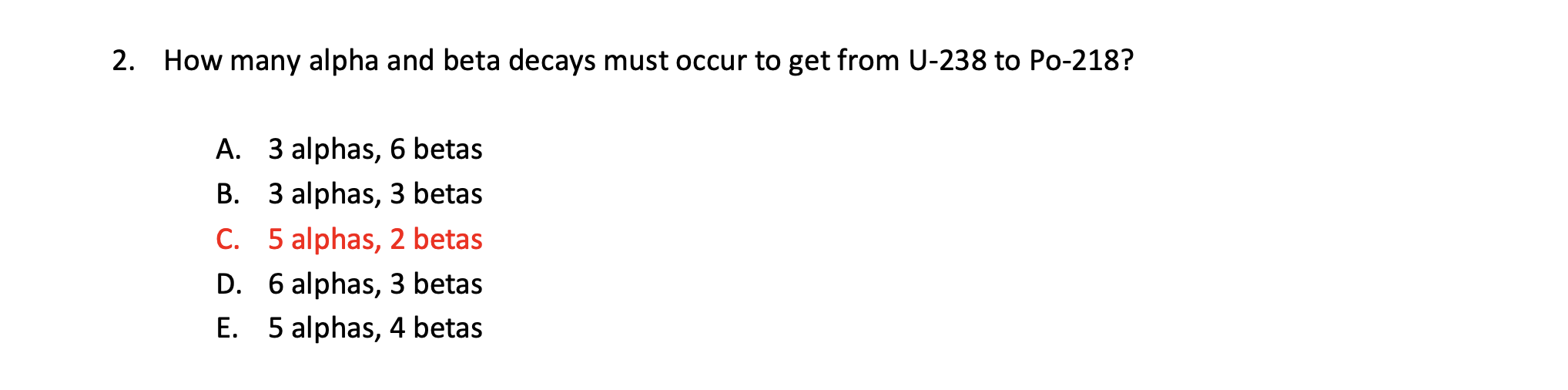 2 . How many alpha and beta decays must occur to