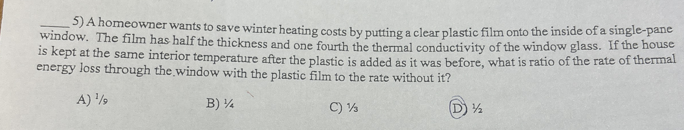 q , 5 ) A homeowner wants to save winter heating