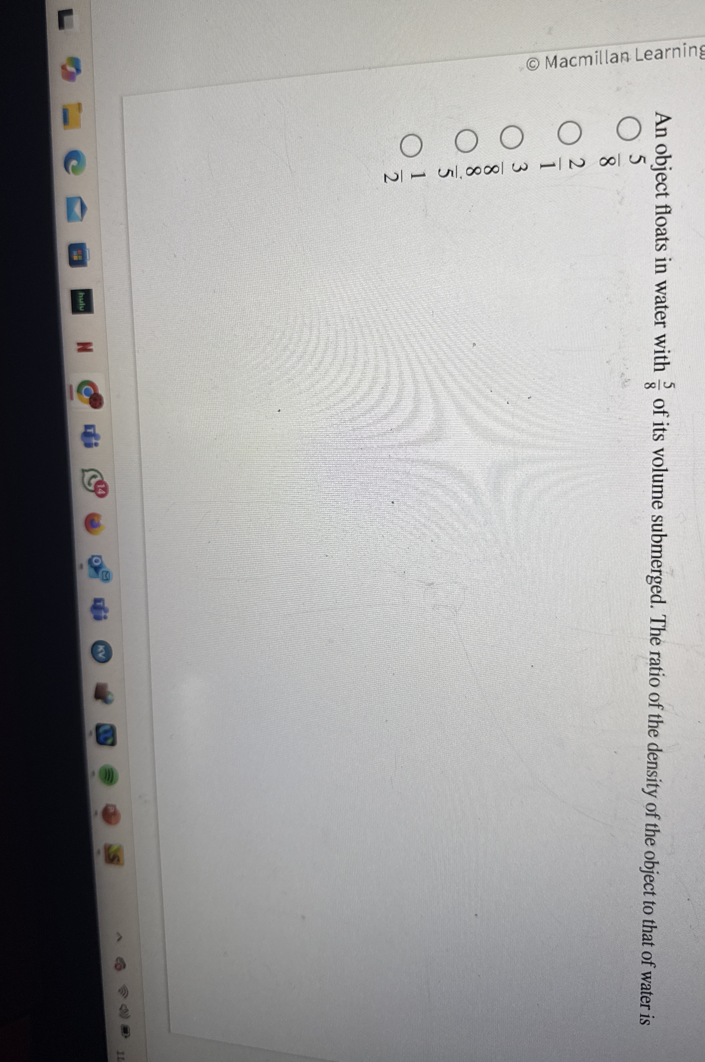 An object floats in water with 5 8 of its volume