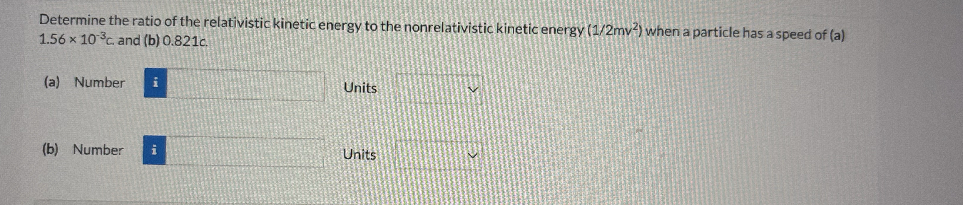 Determine the ratio of the relativistic kinetic