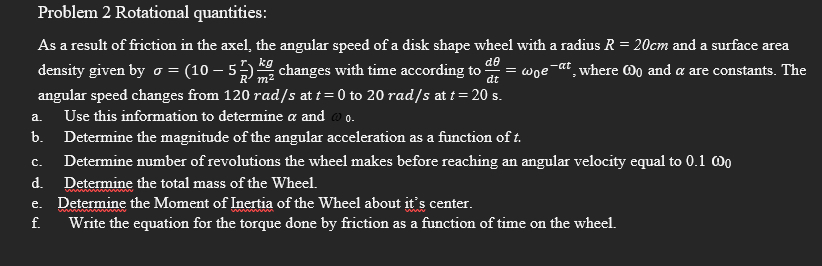 Problem 2 Rotational quantities: As a result of