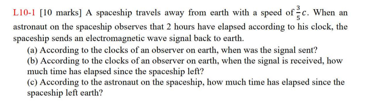 L 1 0 - 1 [ 1 0 marks ] A spaceship travels away