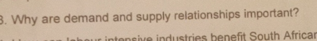 Why are demand and supply relationships important?