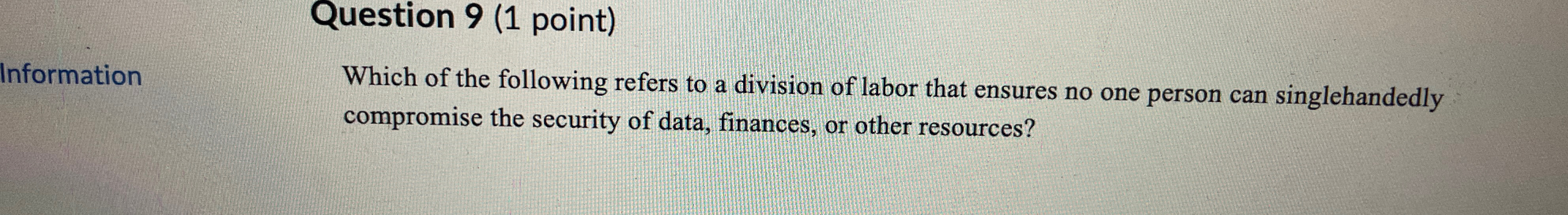 Question 9 ( 1 point ) Which of the following