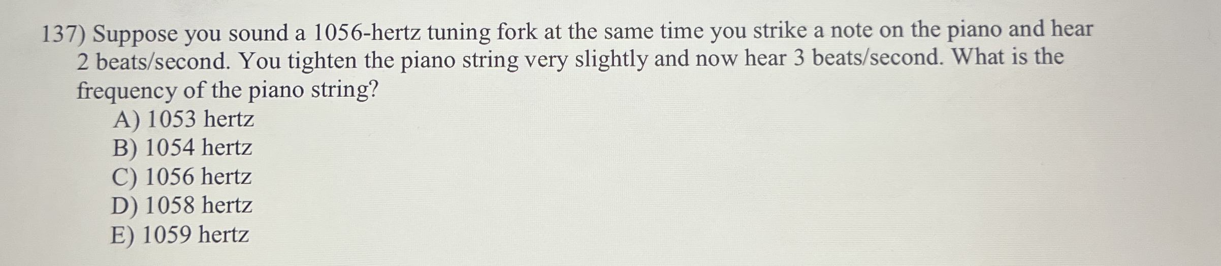 Suppose you sound a 1 0 5 6 - hertz tuning fork