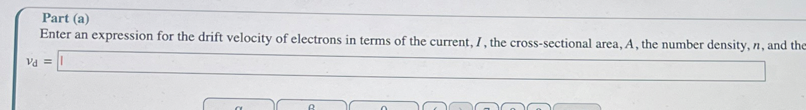 Part ( a ) Enter an expression for the drift