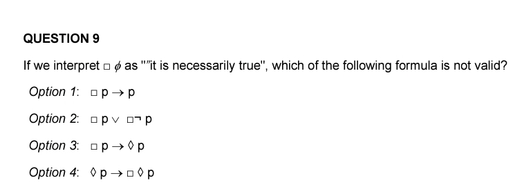 QUESTION 9 If we interpret as " it is necessarily