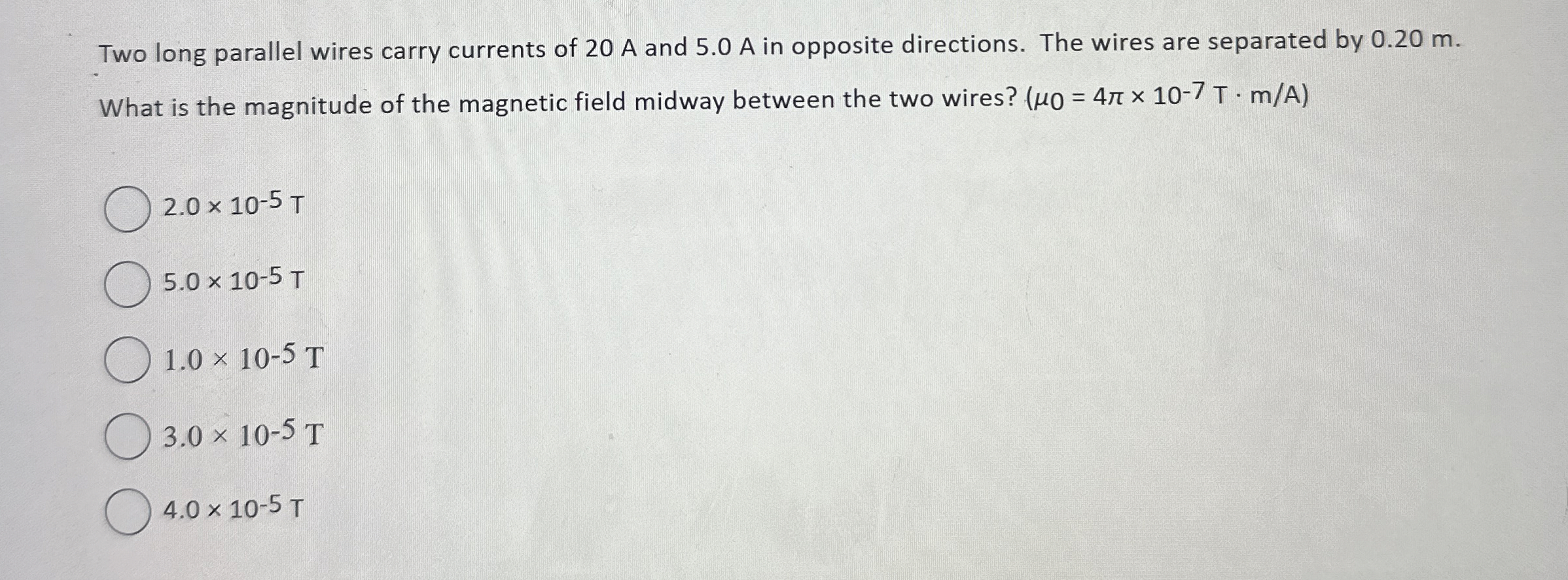 Two long parallel wires carry currents of 2 0 A